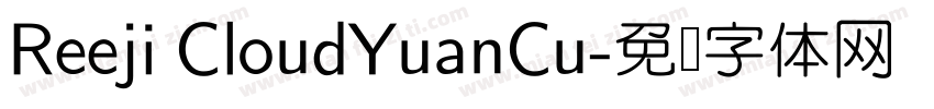 Reeji CloudYuanCu字体转换